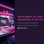 1 Gerenciamento de Tempo no Aprendizado de Web Design